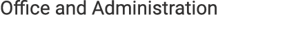 Office and Administration